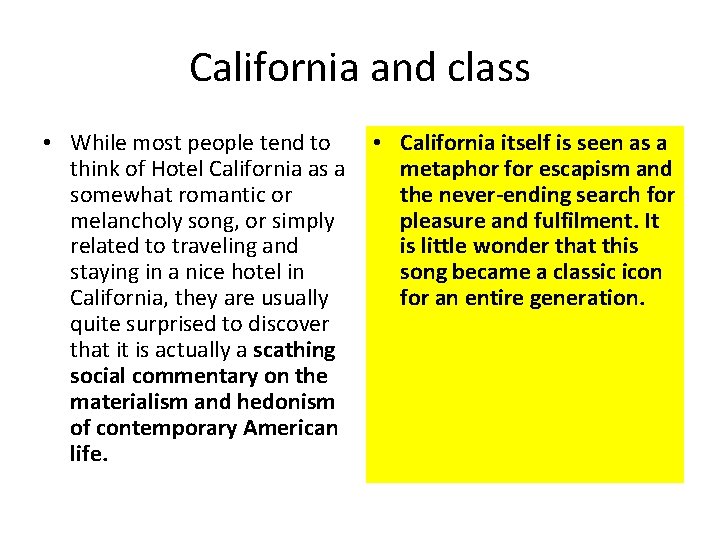 California and class • While most people tend to • California itself is seen California and class • While most people tend to • California itself is seen