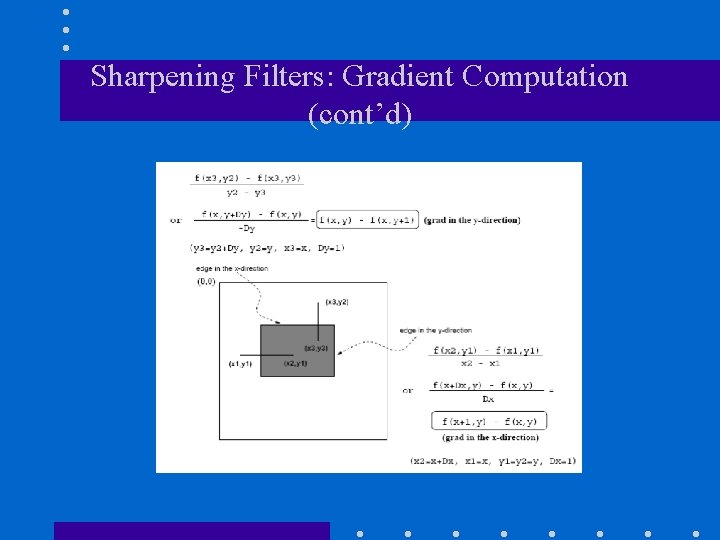 Sharpening Filters: Gradient Computation (cont’d) 
