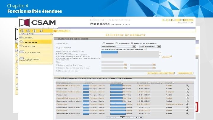 Chapitre 4 Fonctionnalités étendues 1. Recher un mandat – Vous pouvez consulter, grâce à