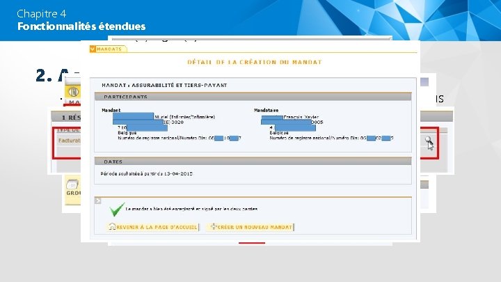 Chapitre 4 Fonctionnalités étendues 2. Accepter un mandat – Sous l’encadré “mandats que vous