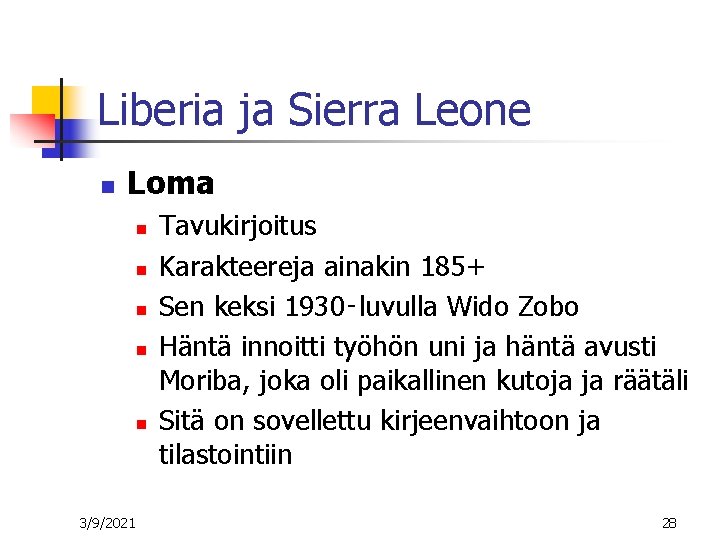 Liberia ja Sierra Leone n Loma n n n 3/9/2021 Tavukirjoitus Karakteereja ainakin 185+
