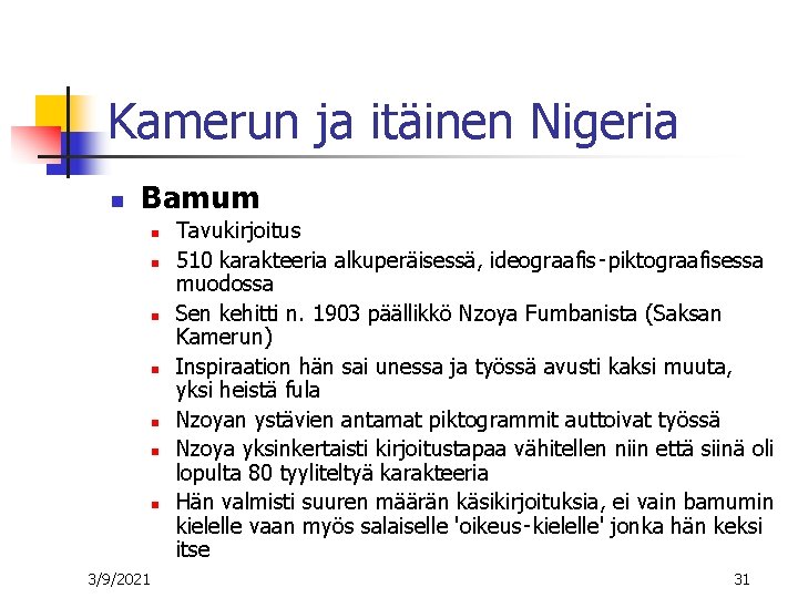 Kamerun ja itäinen Nigeria n Bamum n n n n 3/9/2021 Tavukirjoitus 510 karakteeria