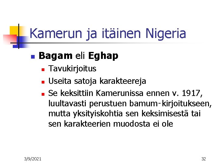 Kamerun ja itäinen Nigeria n Bagam eli Eghap n n n 3/9/2021 Tavukirjoitus Useita