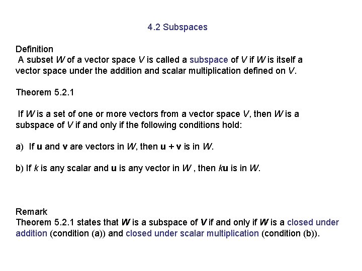 4. 2 Subspaces Definition A subset W of a vector space V is called