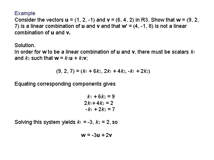 Example Consider the vectors u = (1, 2, -1) and v = (6, 4,