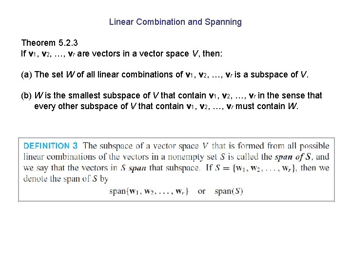 Linear Combination and Spanning Theorem 5. 2. 3 If v 1, v 2, …,