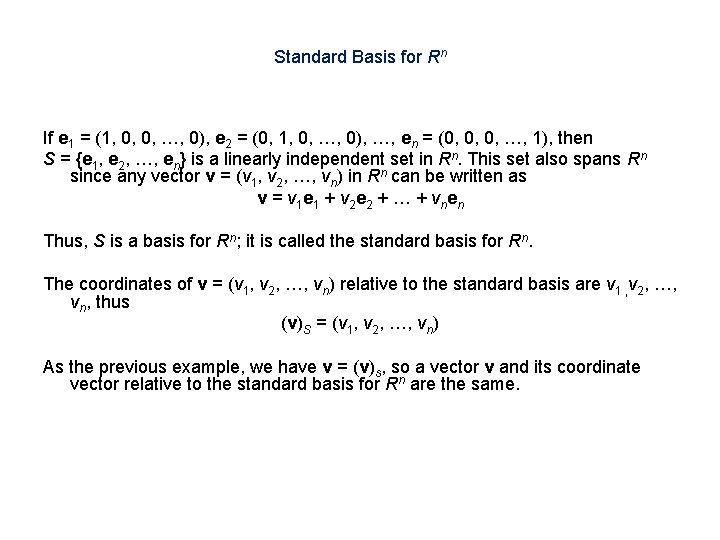 Standard Basis for Rn If e 1 = (1, 0, 0, …, 0), e