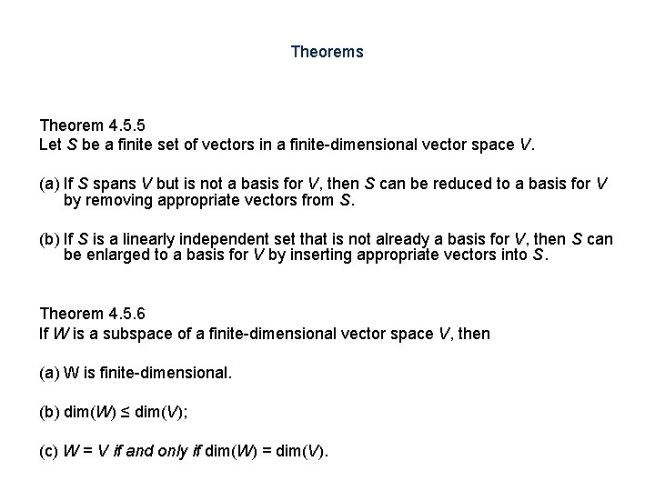 Theorems Theorem 4. 5. 5 Let S be a finite set of vectors in