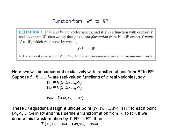 Function from to Here, we will be concerned exclusively with transformations from Rn to