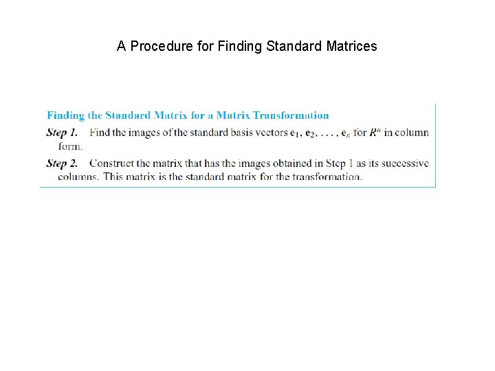 A Procedure for Finding Standard Matrices 