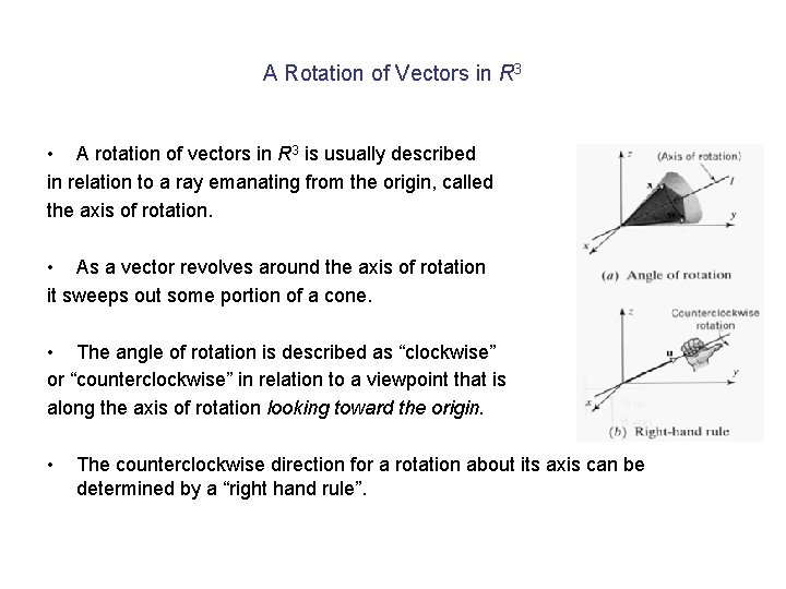 A Rotation of Vectors in R 3 • A rotation of vectors in R