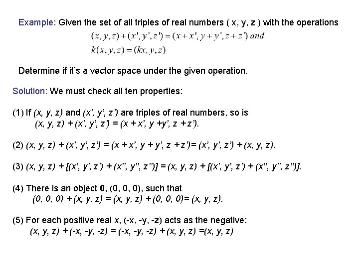 Example: Given the set of all triples of real numbers ( x, y, z