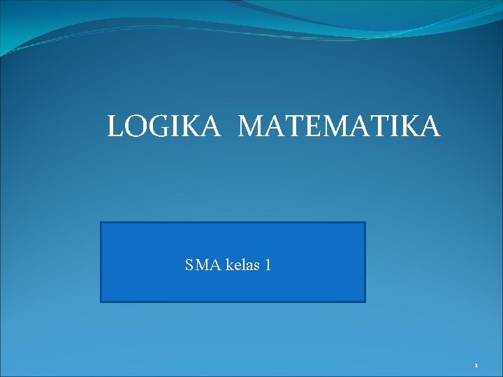 LOGIKA MATEMATIKA SMA kelas 1 1 