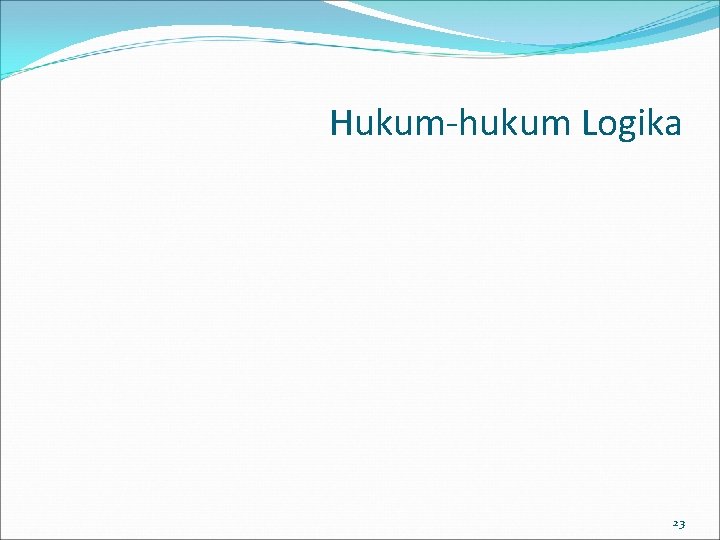 Hukum-hukum Logika 23 