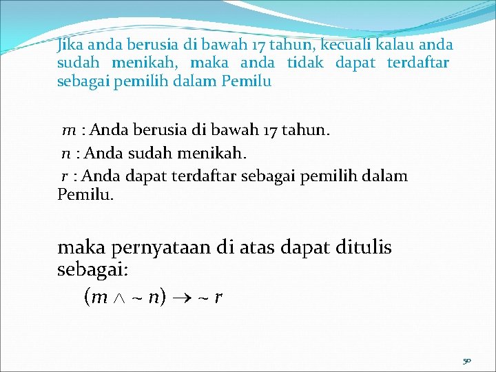 Jika anda berusia di bawah 17 tahun, kecuali kalau anda sudah menikah, maka anda