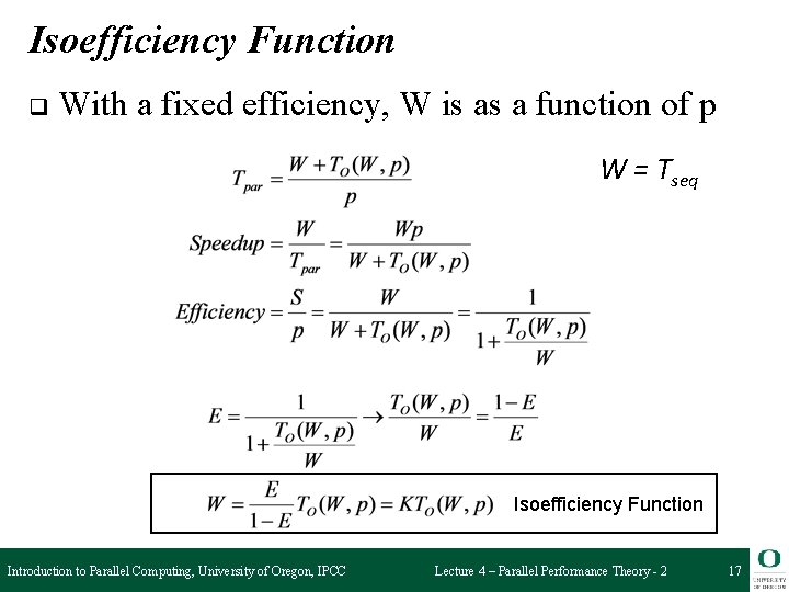 Isoefficiency Function q With a fixed efficiency, W is as a function of p