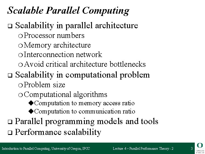 Scalable Parallel Computing q Scalability in parallel architecture ❍ Processor numbers ❍ Memory architecture