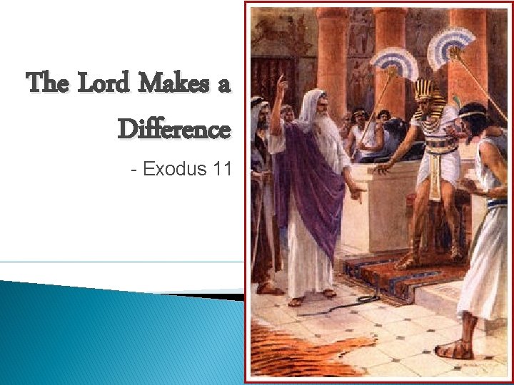 The Lord Makes a Difference - Exodus 11 