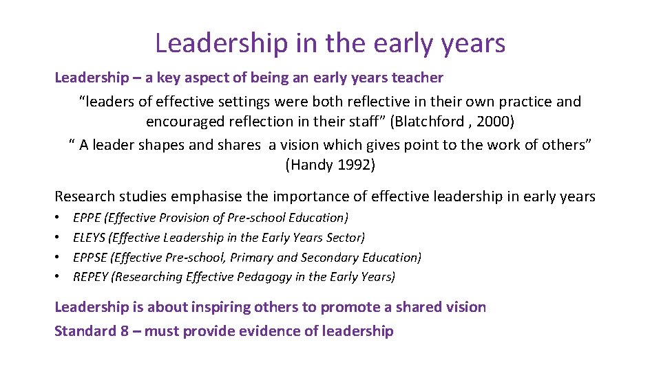 Leadership in the early years Leadership – a key aspect of being an early