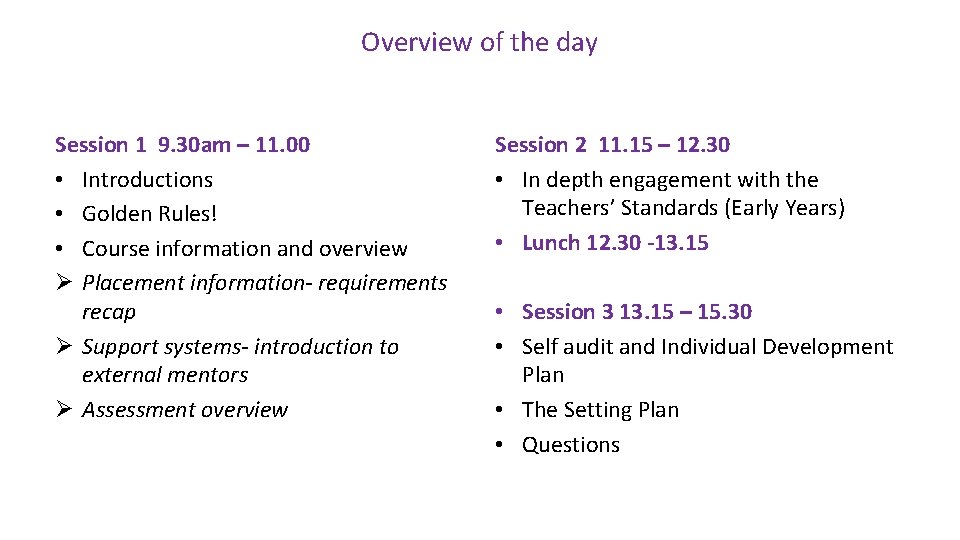 Overview of the day Session 1 9. 30 am – 11. 00 • Introductions