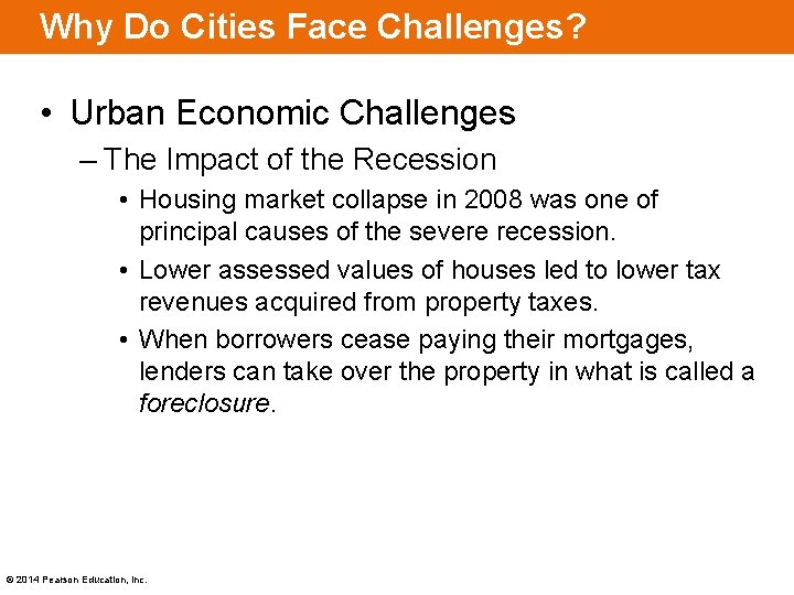 Why Do Cities Face Challenges? • Urban Economic Challenges – The Impact of the