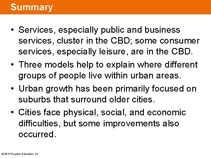 Summary • Services, especially public and business services, cluster in the CBD; some consumer