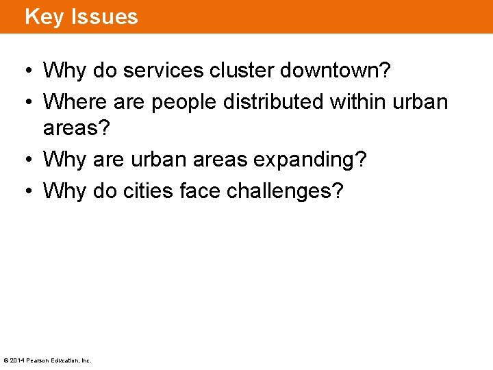 Key Issues • Why do services cluster downtown? • Where are people distributed within