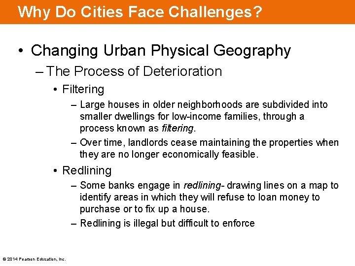 Why Do Cities Face Challenges? • Changing Urban Physical Geography – The Process of