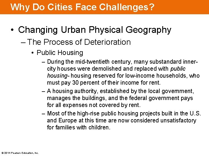 Why Do Cities Face Challenges? • Changing Urban Physical Geography – The Process of