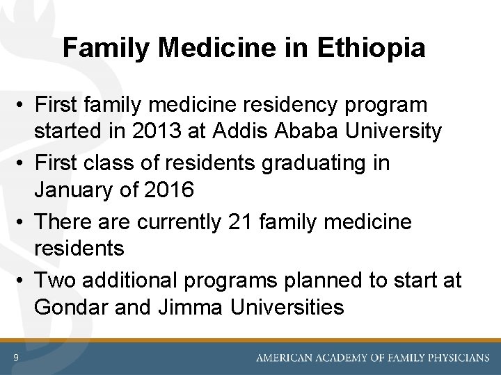 Family Medicine in Ethiopia • First family medicine residency program started in 2013 at