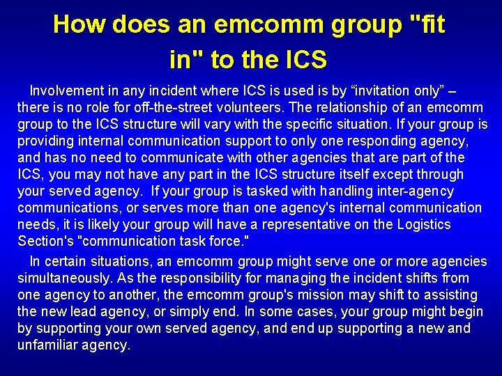 How does an emcomm group "fit in" to the ICS Involvement in any incident