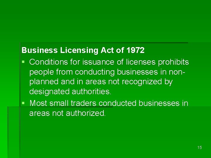 Business Licensing Act of 1972 § Conditions for issuance of licenses prohibits people from