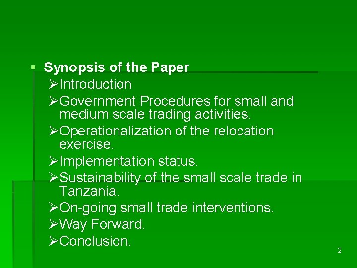 § Synopsis of the Paper ØIntroduction ØGovernment Procedures for small and medium scale trading