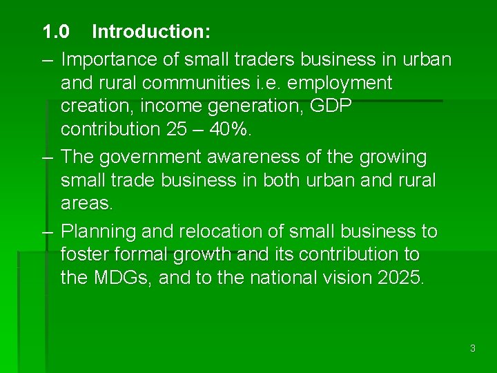 1. 0 Introduction: – Importance of small traders business in urban and rural communities