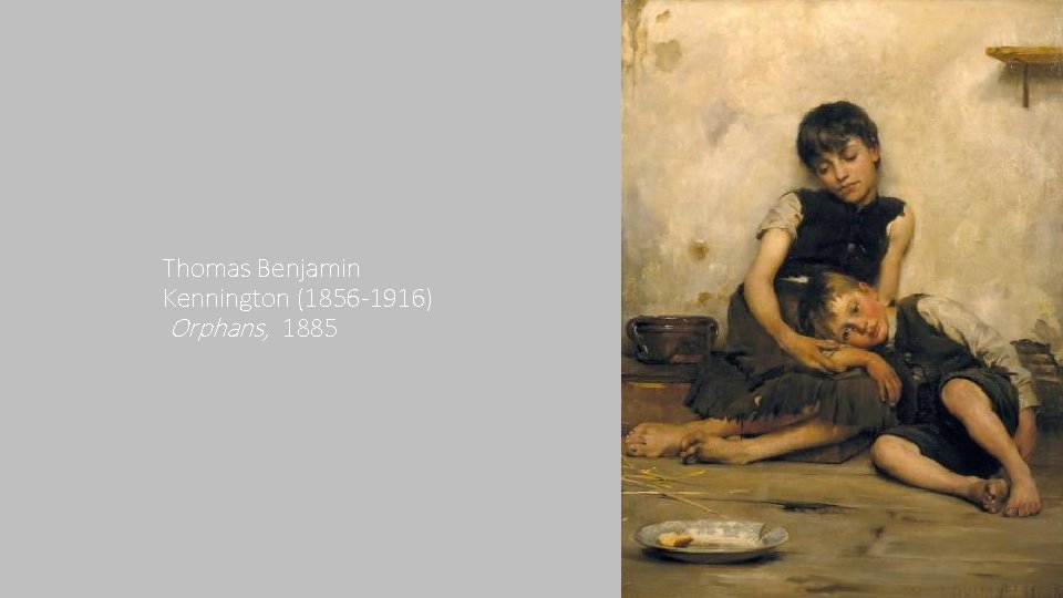 Thomas Benjamin Kennington (1856 -1916) Orphans, 1885 