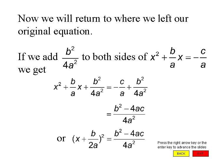 Now we will return to where we left our original equation. If we add