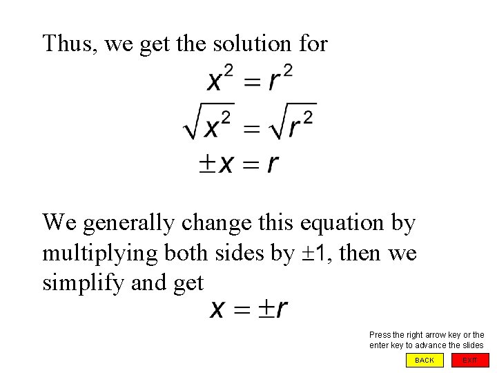 Thus, we get the solution for We generally change this equation by multiplying both
