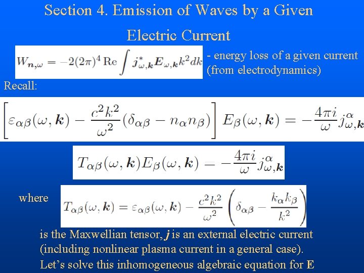 Section 4. Emission of Waves by a Given Electric Current - energy loss of