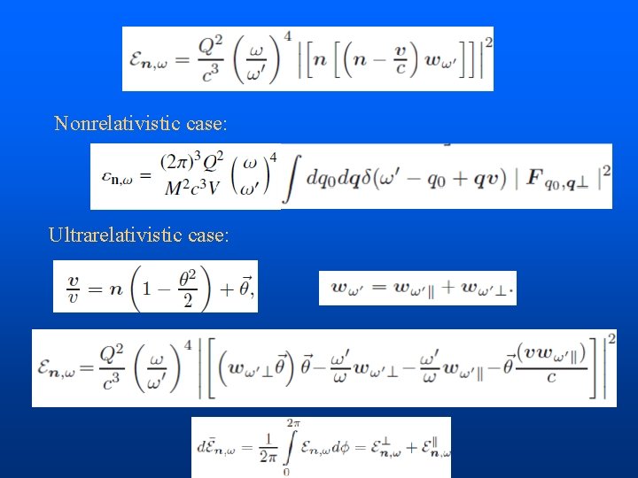 Nonrelativistic case: Ultrarelativistic case: 