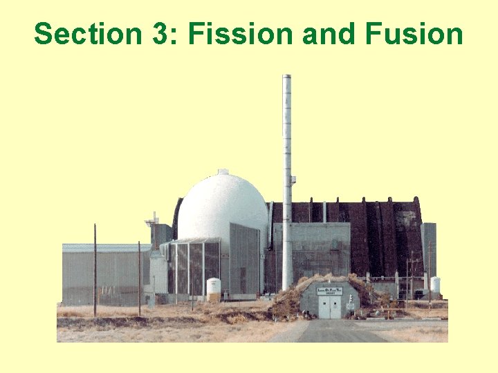 Section 3: Fission and Fusion 