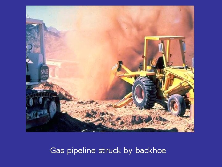 Gas pipeline struck by backhoe 