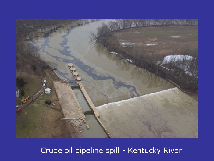 Crude oil pipeline spill - Kentucky River 