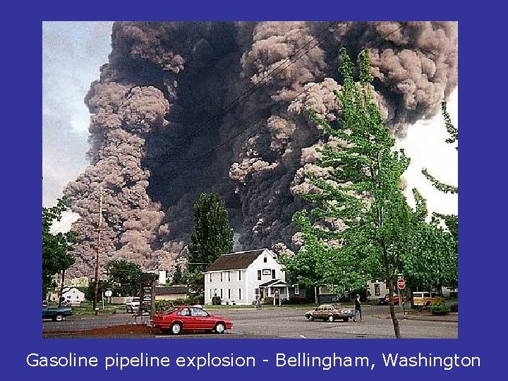 Gasoline pipeline explosion - Bellingham, Washington 