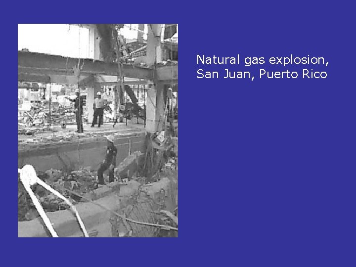 Natural gas explosion, San Juan, Puerto Rico 