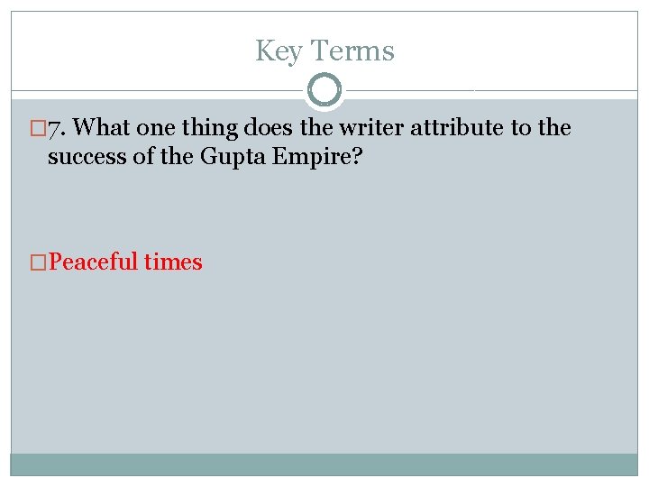 Key Terms � 7. What one thing does the writer attribute to the success