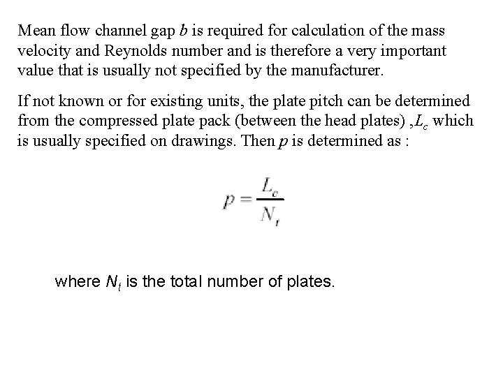 Mean flow channel gap b is required for calculation of the mass velocity and