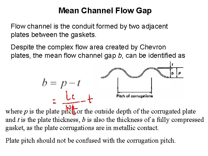 Mean Channel Flow Gap Flow channel is the conduit formed by two adjacent plates