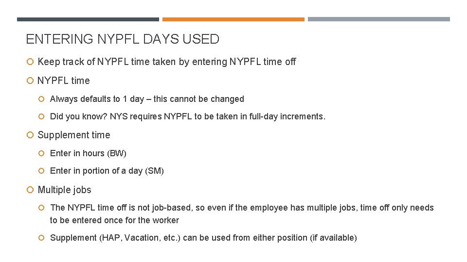 ENTERING NYPFL DAYS USED Keep track of NYPFL time taken by entering NYPFL time