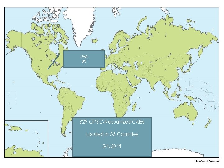 USA 85 325 CPSC-Recognized CABs Located in 33 Countries 2/1/2011 