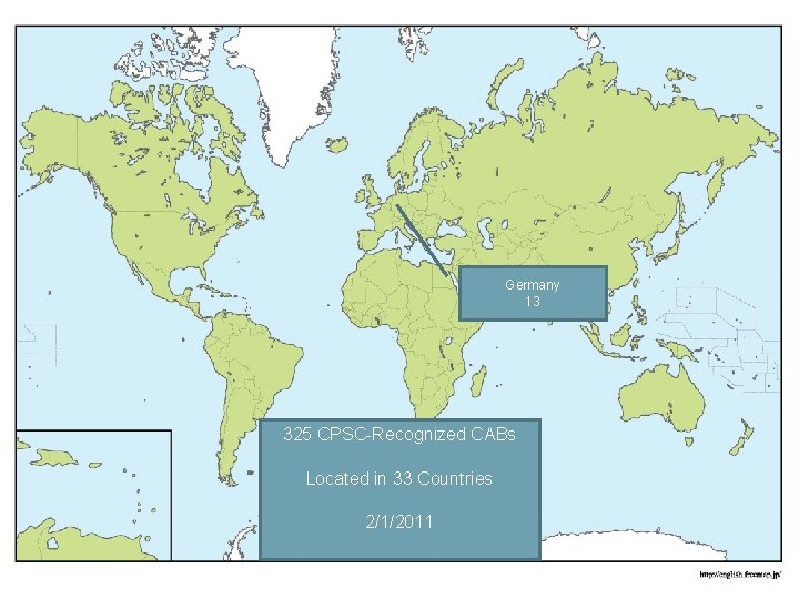 Germany 13 325 CPSC-Recognized CABs Located in 33 Countries 2/1/2011 